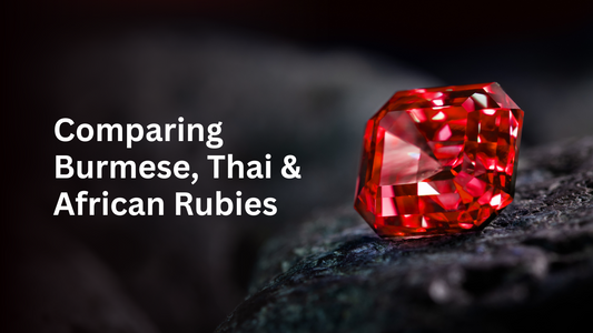 Ruby Gemstone Origin: Comparing Burmese, Thai, and African Rubies