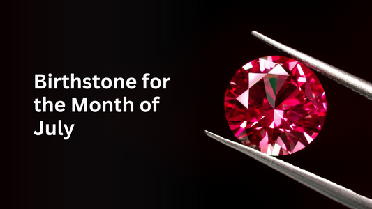 Why Ruby is the Perfect Birthstone for the Month of July