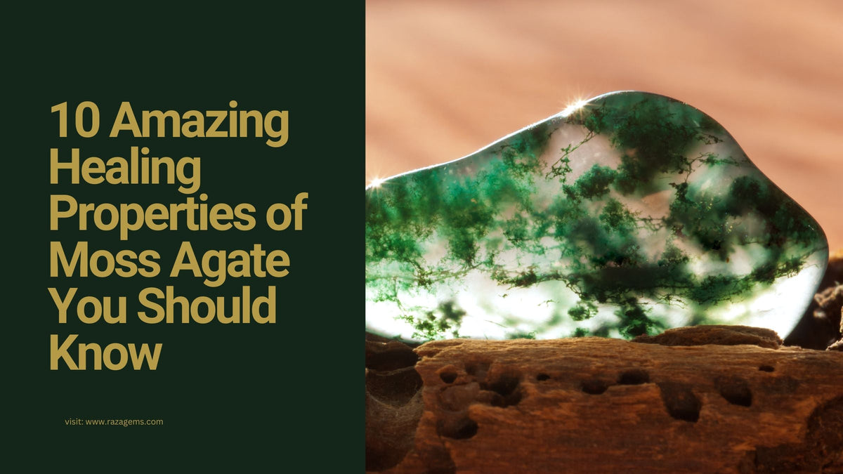 10 Amazing Healing Properties of Moss Agate You Should Know