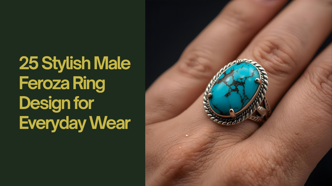 25 Stylish Male Feroza Ring Design for Everyday Wear
