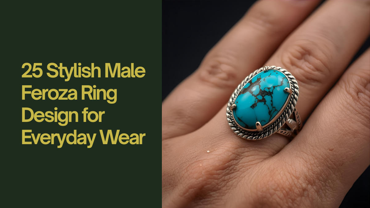 25 Stylish Male Feroza Ring Design for Everyday Wear