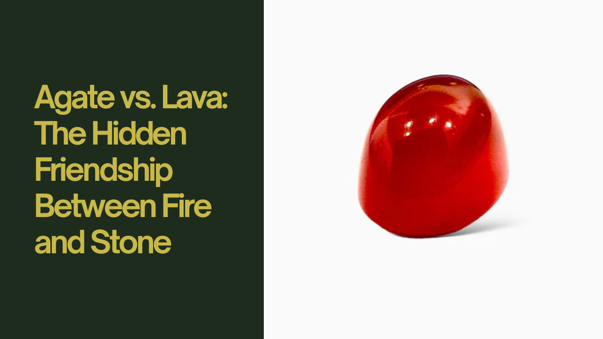 Agate vs. Lava: The Hidden Friendship Between Fire and Stone