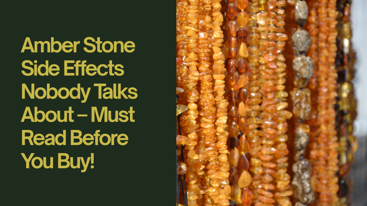 Amber Stone Side Effects Nobody Talks About – Must Read Before You Buy!