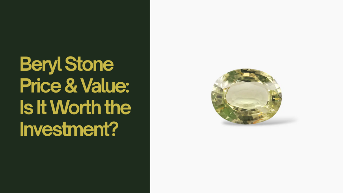 Beryl Cost Beryl Stone Price & Value: Is It Worth the Investment? – Raza Gems LLC