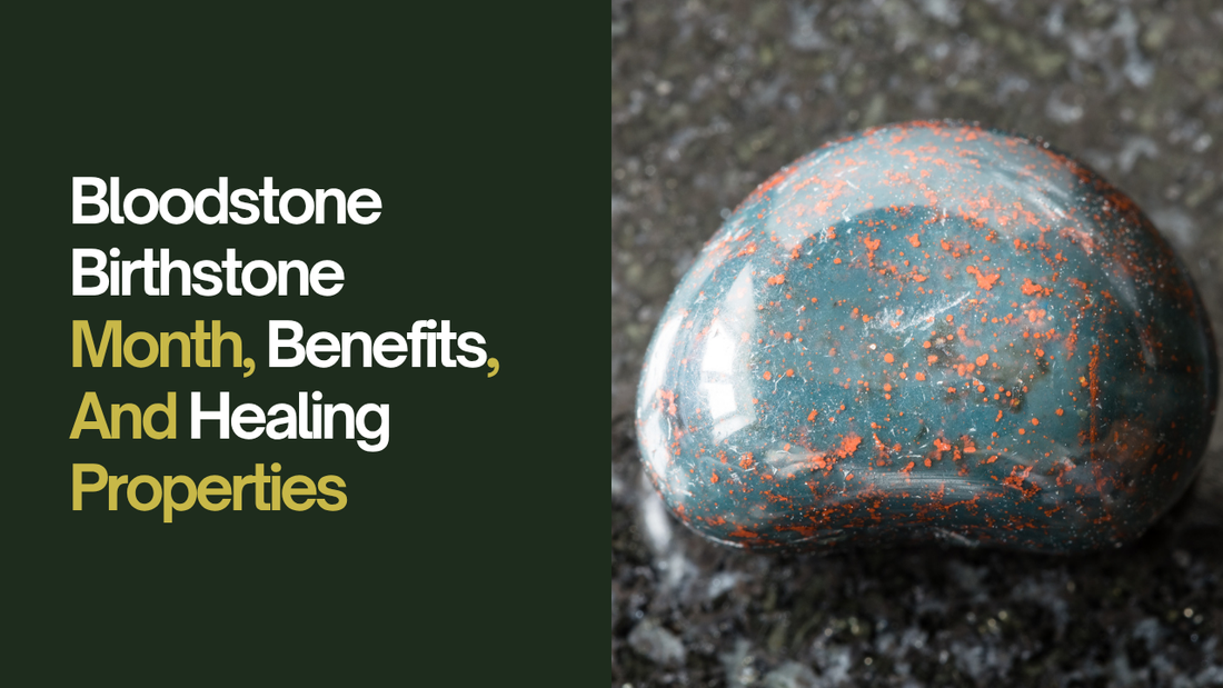 Bloodstone Birthstone Month, Benefits, And Healing Properties