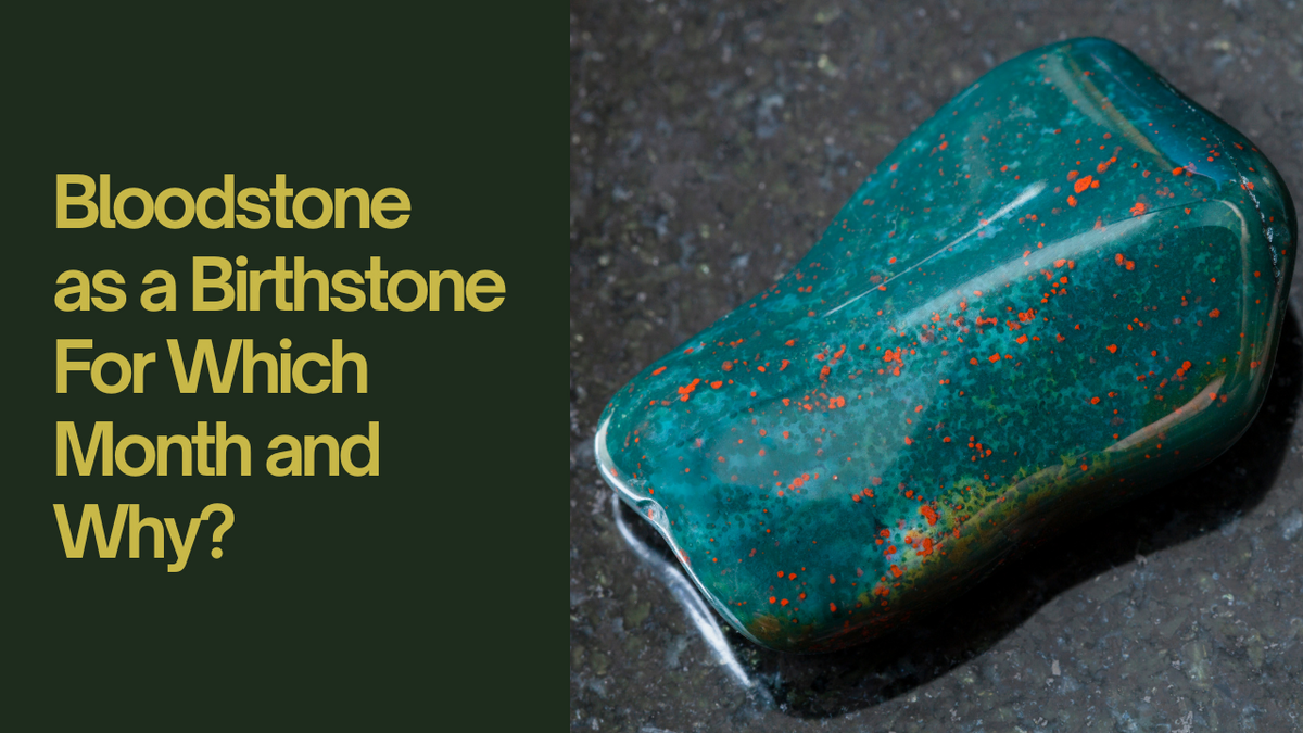 Bloodstone as a Birthstone: For Which Month and Why?