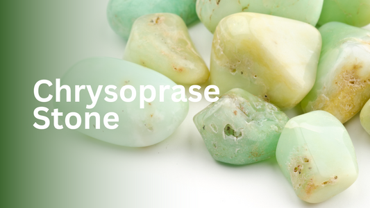 Chrysoprase Stone Benefits Meaning, Types, And Colors