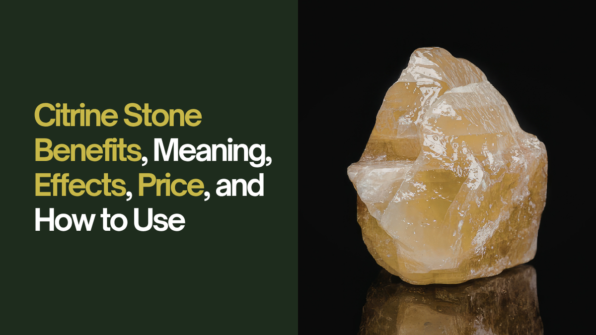 Citrine Stone Benefits, Meaning, Luck, Price and How to Use