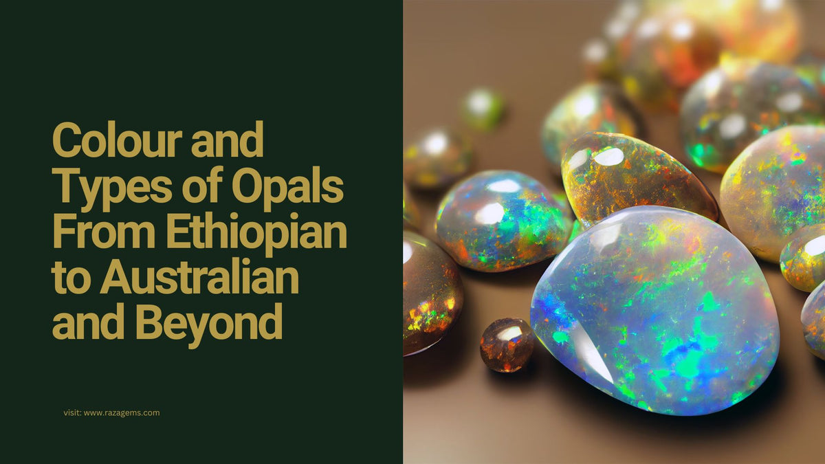 Colour and Types of Opals: From Ethiopian to Australian and Beyond