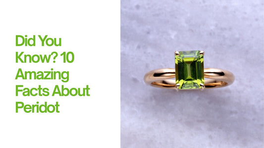 Did You Know? 10 Amazing Facts About Peridot