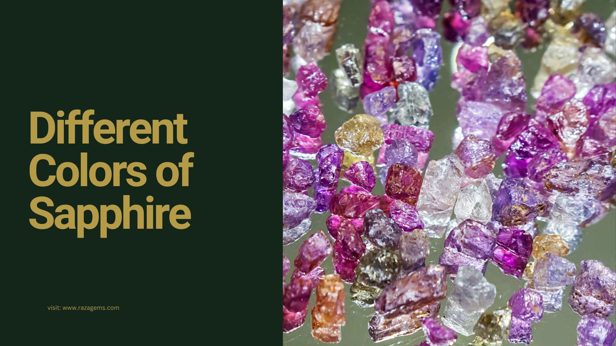 Different Colors of Sapphire: Beyond the Classic Blue