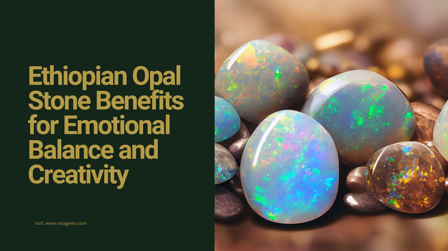 Ethiopian Opal Stone Benefits for Emotional Balance and Creativity