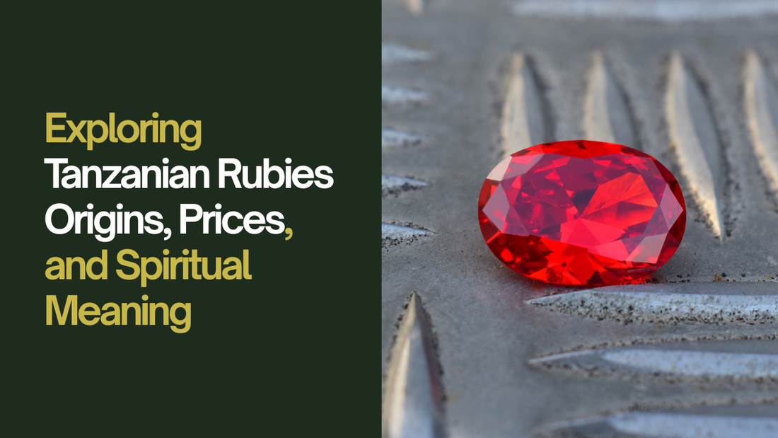 Exploring Tanzanian Rubies: Origins, Prices, and Spiritual Meaning