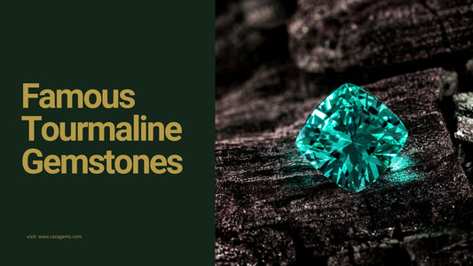 Famous Tourmaline Gemstones: Legendary Stones and Their Stories