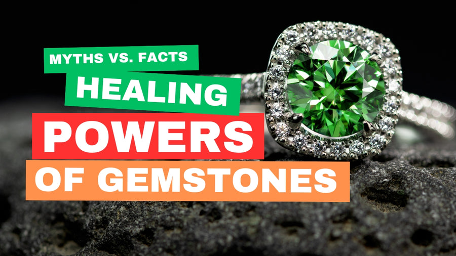 Healing Power of Gemstones: Myths, Facts and the Science