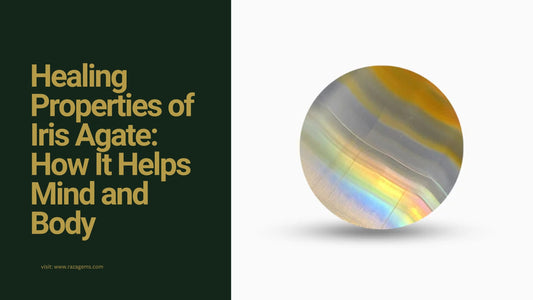 Healing Properties of Iris Agate: How It Helps Mind and Body