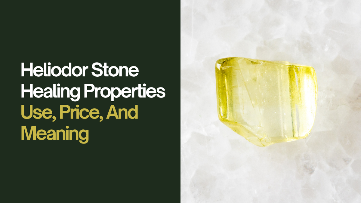 Heliodor Stone Healing Properties, Use, Price, And Meaning