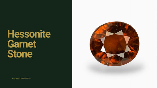 Hessonite Garnet: The Gem of Wisdom and Prosperity