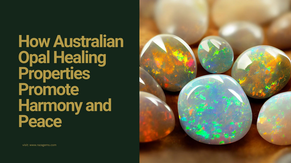 How Australian Opal Healing Properties Promote Harmony and Peace