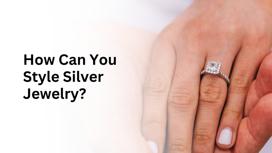 How Can You Style Silver Jewelry for Every Occasion?