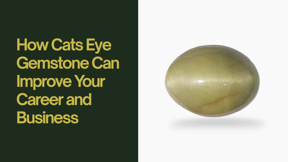 How Cats Eye Gemstone Can Improve Your Career and Business