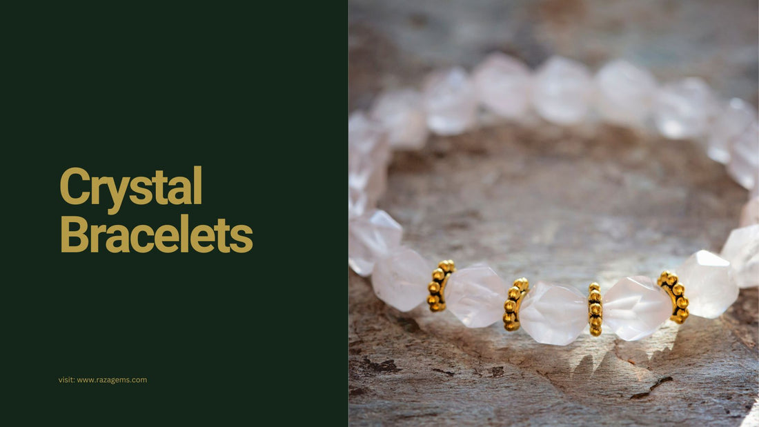 How Crystal Bracelets Can Bring Balance to Your Life