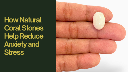 How Natural Coral Stones Help Reduce Anxiety and Stress