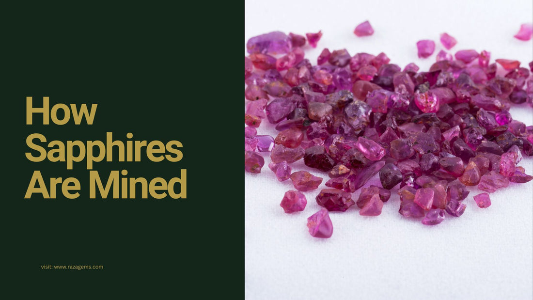 How Sapphires Are Mined: From Rough Stones to Beautiful Gems