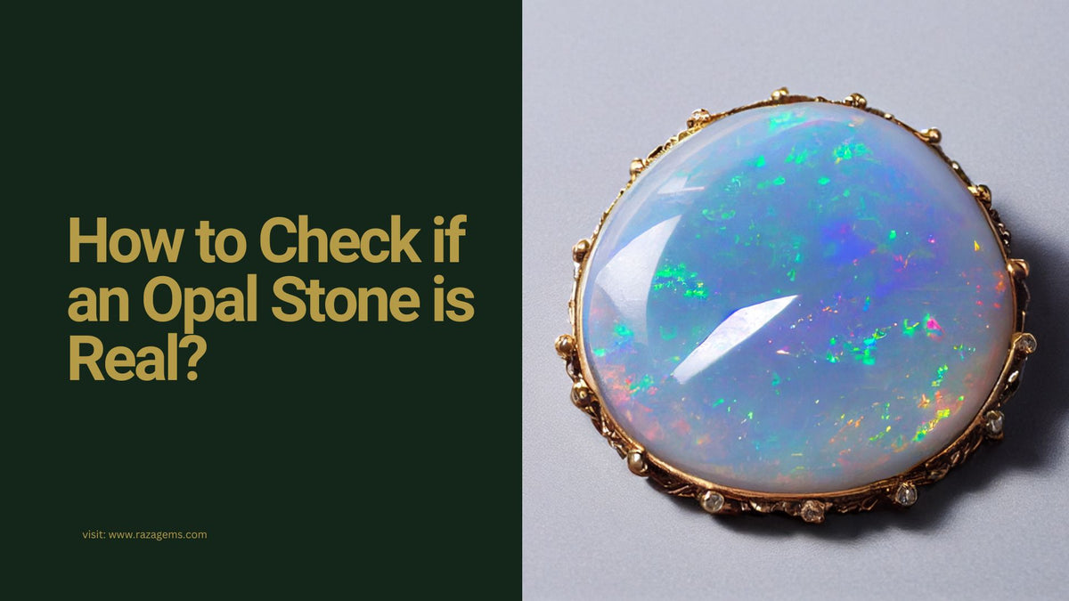 How to Check if an Opal Stone is Real: Tips for Beginners