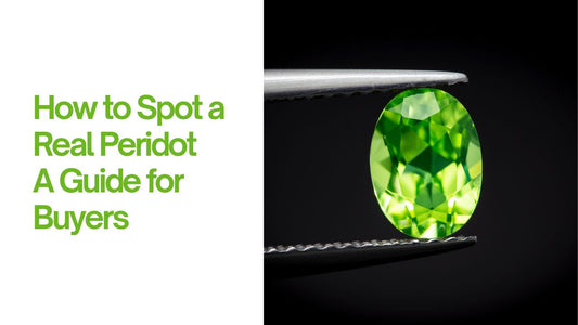 How to Spot a Real Peridot: A Guide for Buyers