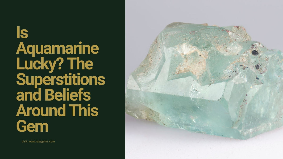 Is Aquamarine Lucky? The Superstitions and Beliefs Around This Gem