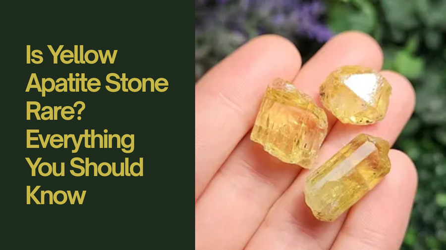 Is Yellow Apatite Stone Rare? Everything You Should Know