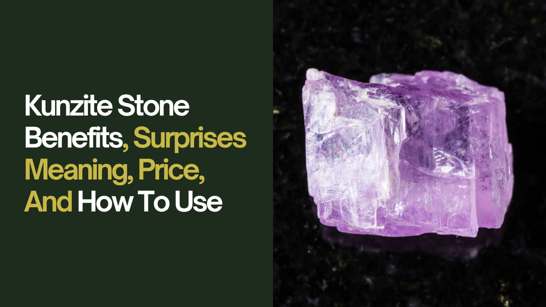 Kunzite Stone Benefits, Surprises, Meaning, Price, And How To Use