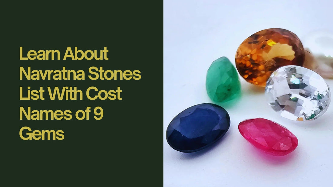 Learn About Navratna Stones List With Cost Names of 9 Gems