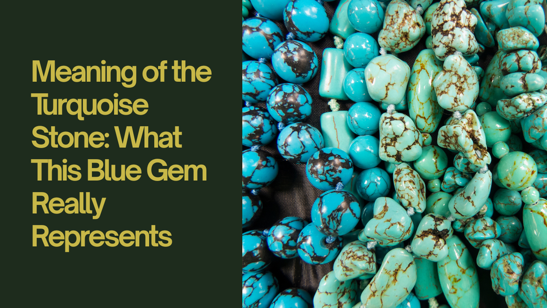Meaning of the Turquoise Stone: What This Blue Gem Really Represents
