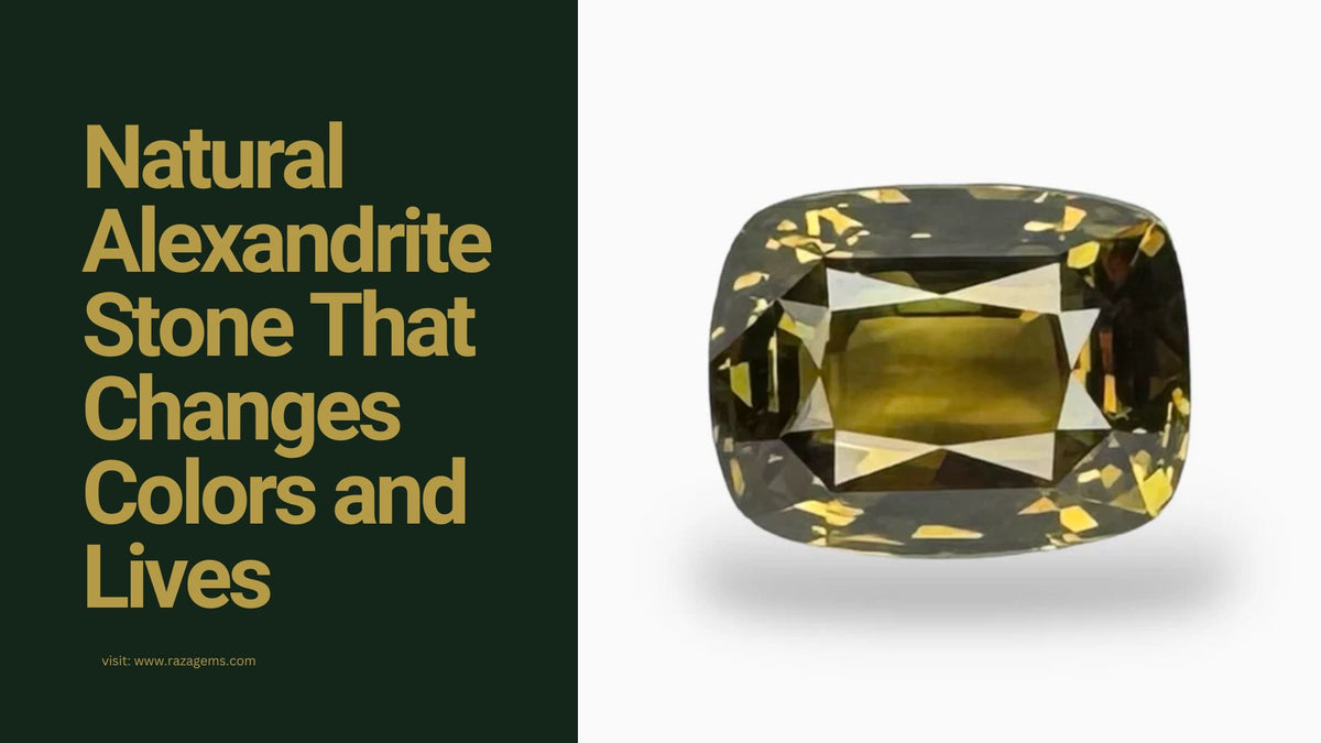 Natural Alexandrite Stone That Changes Colors and Lives