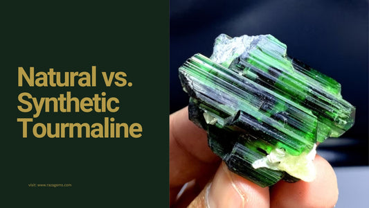 Natural vs. Synthetic Tourmaline: How to Spot the Difference