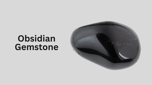 Obsidian Gemstone Meaning, Healing Properties, And Price