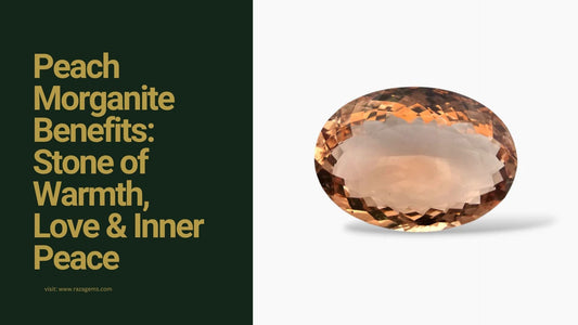 Peach Morganite Benefits: Stone of Warmth, Love & Inner Peace
