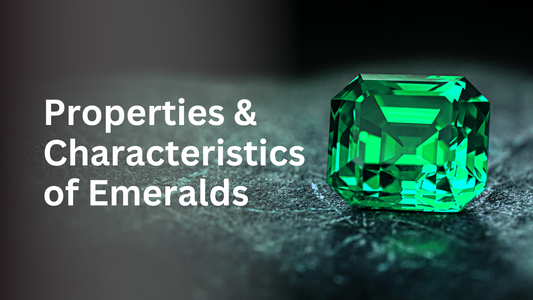 Properties and Characteristics of Emeralds: Complete Guide