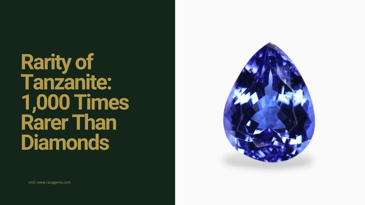 Rarity of Tanzanite: 1,000 Times Rarer Than Diamonds
