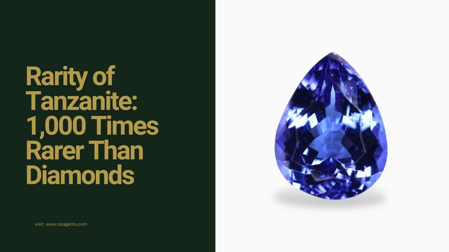 Rarity of Tanzanite: 1,000 Times Rarer Than Diamonds