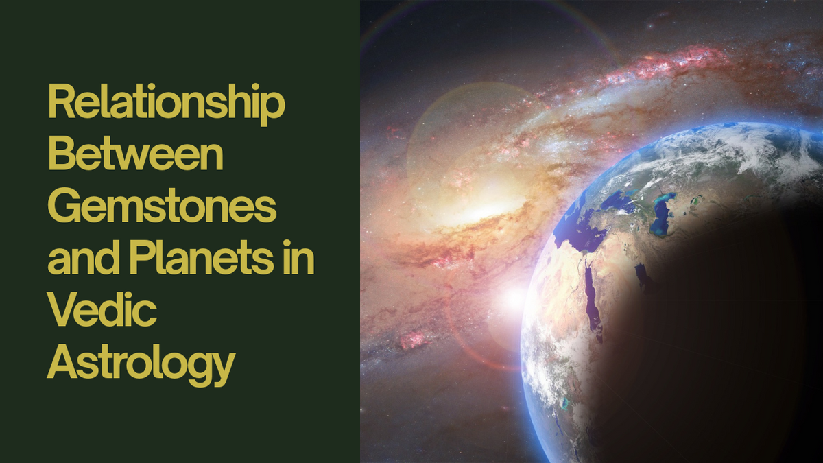 Relationship Between Gemstones and Planets in Vedic Astrology