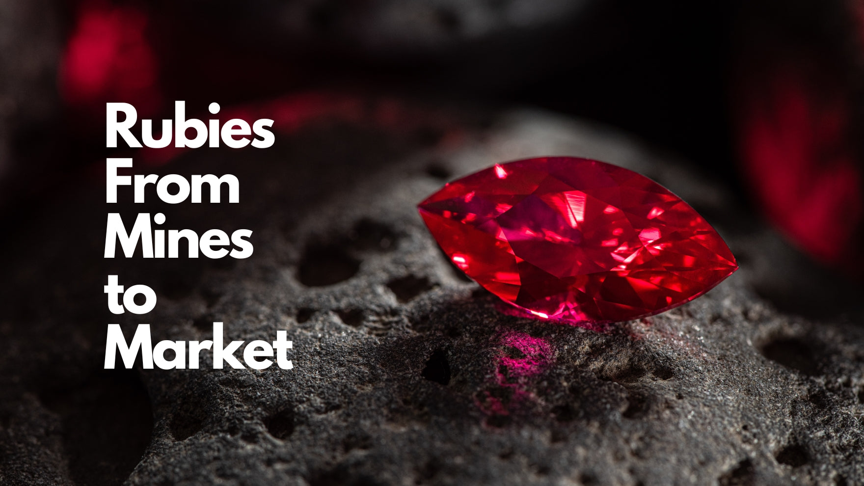 Ruby Gemstone Origin: From Mines to Market – Raza Gems LLC