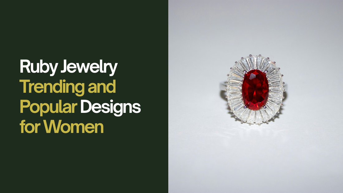 Ruby Jewelry: Trending and Popular Designs for Women