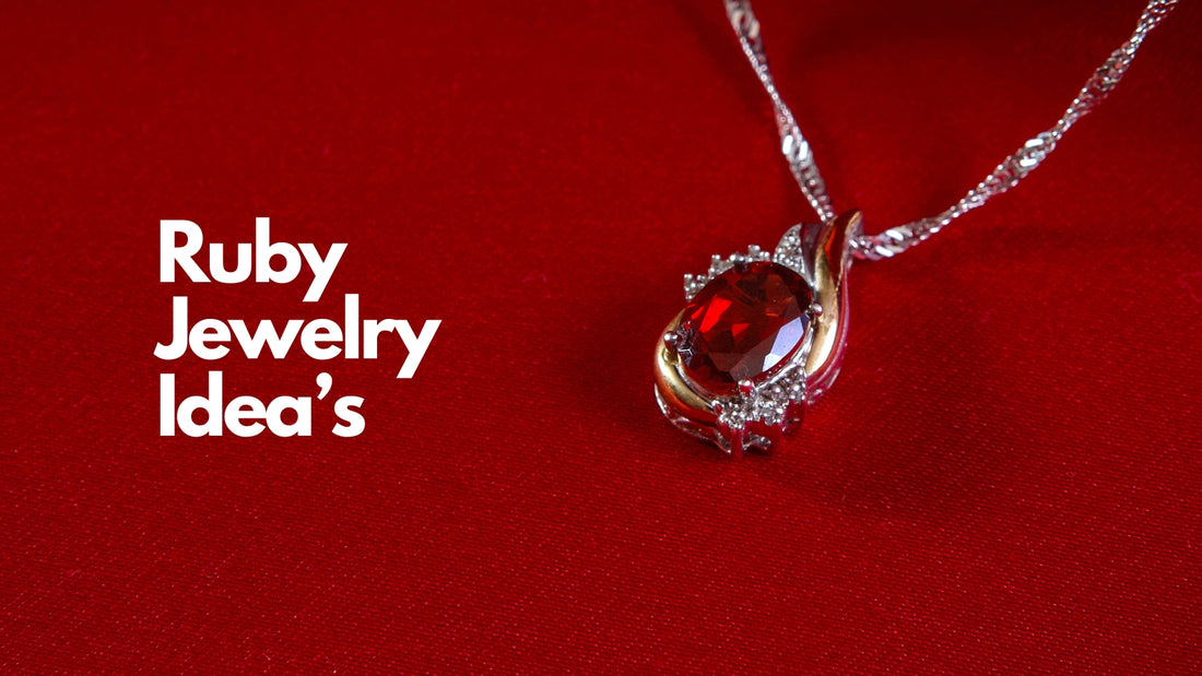 Ruby Jewelry Trending and Popular Designs for Women