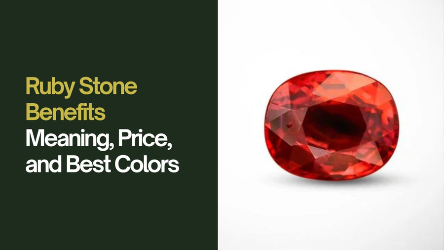 Ruby Stone Benefits: Meaning, Price, and Best Colors
