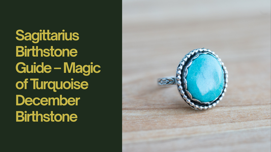 Sagittarius Birthstone Guide – Magic of Turquoise December Birthstone