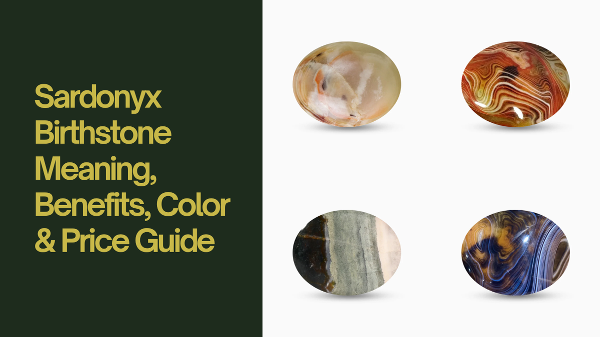 Sardonyx Birthstone Meaning, Benefits, Color & Price Guide