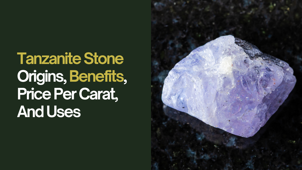 Tanzanite Stone Origins, Benefits, Price Per Carat, And Uses